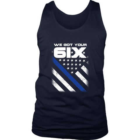 We got your Six - Thin Blue Line Tank Tops