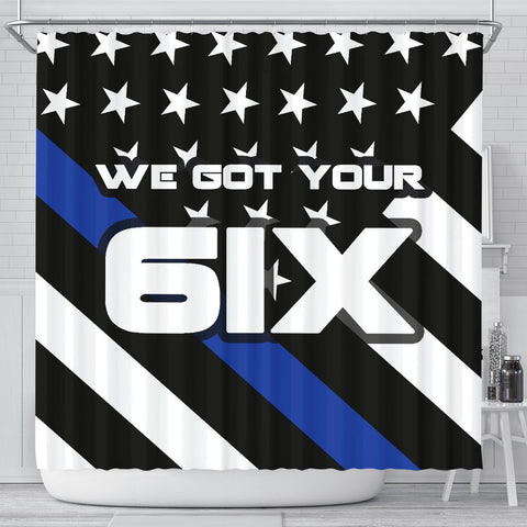We Got Your Six - Thin Blue Line Shower Curtain