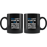 Can't Scare a Retired Police Officer Mug