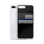 iPhone - Blue Lives Matter - Duty, Honor, Courage Blue Line - Phone Case