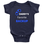 Daddy's Favorite Backup - Infant Baby Onesie Bodysuit