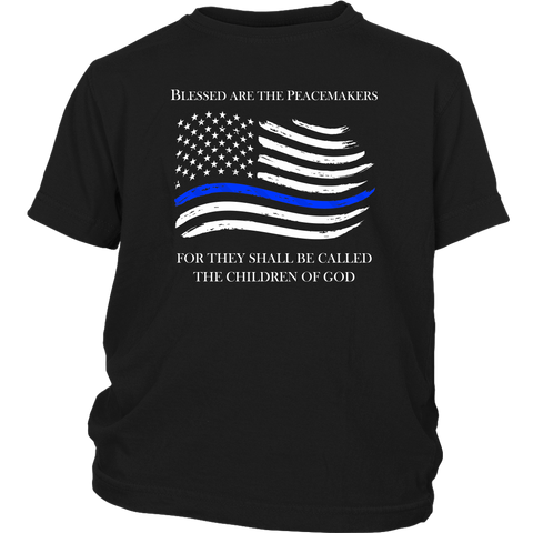 "Blessed are the Peacemakers" - Thin Blue Line Kids Shirt