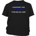 "I support the Thin Blue Line" - Kids Shirt