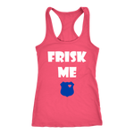 Women's Frisk Me - Racerback Tank Top