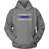 "I support the Thin Blue Line" - Hoodie